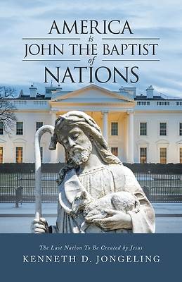 Picture of America Is John the Baptist of Nations