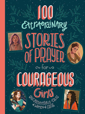 Picture of 100 Extraordinary Stories of Prayer for Courageous Girls