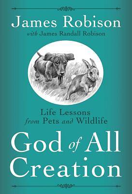 Picture of God of All Creation: Life Lessons from Pets and Wildlife