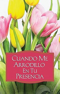 Picture of Cuando Me Arrodillo en tu Presencia [ePub Ebook]