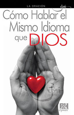 Picture of Como Hablar El Mismo Idioma Que Dios Folleto (Speaking God's Language Pamphlet)