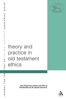 Picture of Theory and Practice in Old Testament Ethics