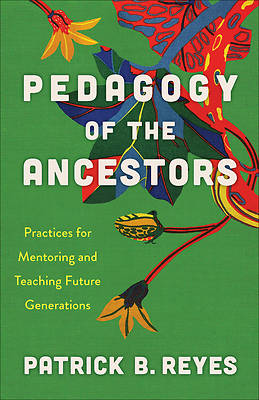 Pedagogy of the Ancestors