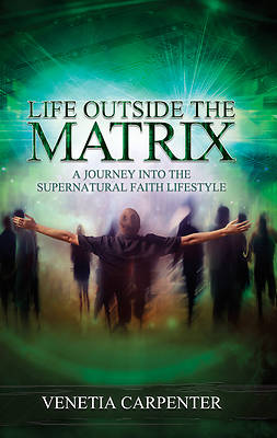 Picture of Life Outside the Matrix