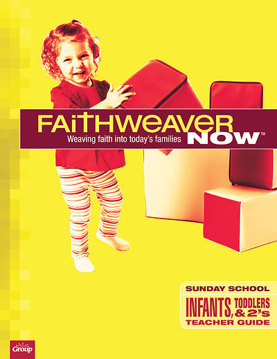 Picture of FaithWeaver Now Infants, Toddlers & Twos Teacher Guide (w/reproducible student pages), Winter 2017