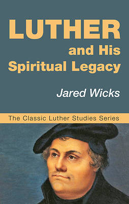 Picture of Luther and His Spiritual Legacy