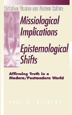 Picture of The Missiological Implications of Epistemological Shifts