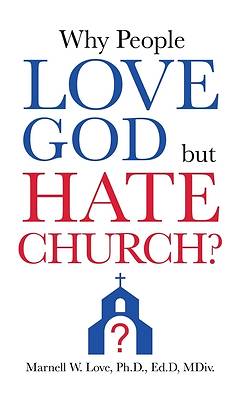Picture of Why People Love God But Hate Church?