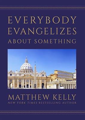 Picture of Everybody Evangelizes about Something