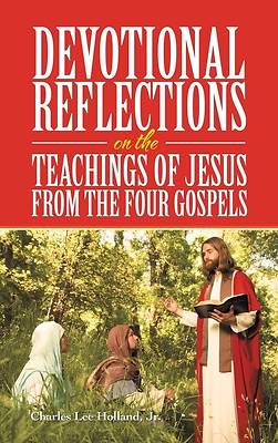 Picture of Devotional Reflections on the Teachings of Jesus from the Four Gospels