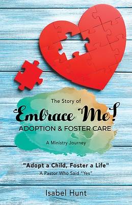 Picture of The Story of Embrace Me! Adoption & Foster Care