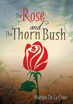 Picture of The Rose and the Thorn Bush