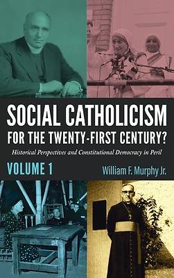 Picture of Social Catholicism for the Twenty-First Century?--Volume 1