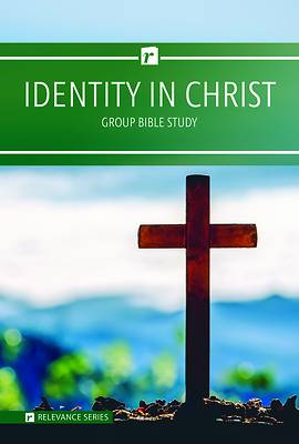 Picture of Relevance-Group Bible Study - 6 Weeks - Identity in Christ