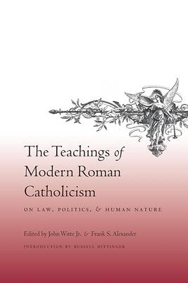Picture of The Teachings of Modern Roman Catholicism on Law, Politics, and Human Nature