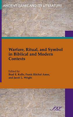 Picture of Warfare, Ritual, and Symbol in Biblical and Modern Contexts