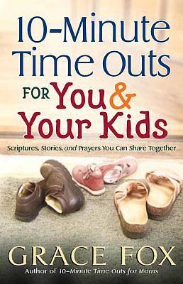Picture of 10-Minute Time Outs for You & Your Kids