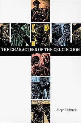 Picture of The Characters of the Crucifixion