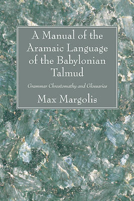 Picture of A Manual of the Aramaic Language of the Babylonian Talmud