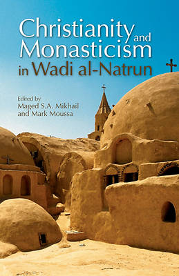 Picture of Christianity and Monasticism in Wadi Al-Natrun