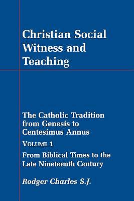 Picture of Christian Social Witness and Teaching Volume 1