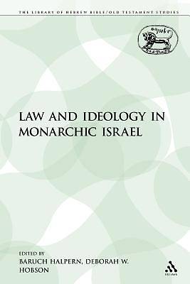 Picture of Law and Ideology in Monarchic Israel