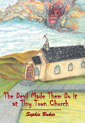 Picture of The Devil Made Them Do It at Tiny Town Church