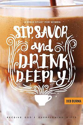 Picture of Sip, Savor, and Drink Deeply