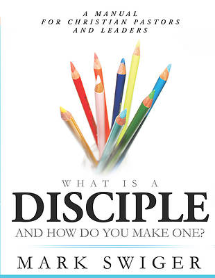 Picture of What Is a Disciple and How Do You Make One?