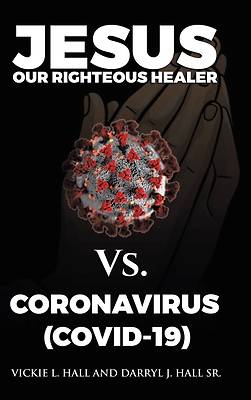 Picture of Jesus Our Righteous Healer Vs. Coronavirus (Covid-19)