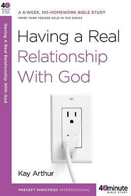 Picture of Having a Real Relationship with God