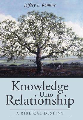 Picture of Knowledge Unto Relationship
