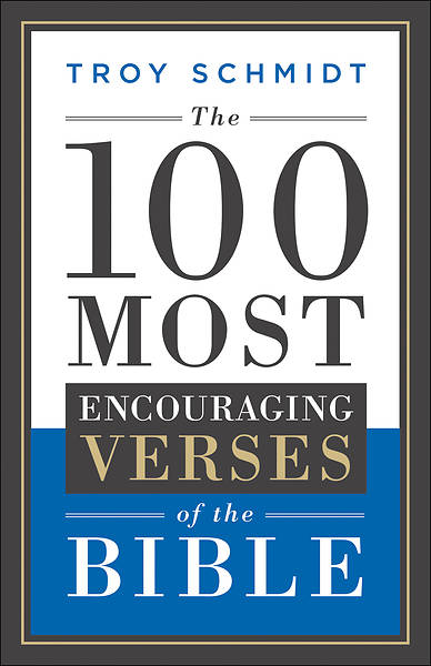 Picture of The 100 Most Encouraging Verses of the Bible