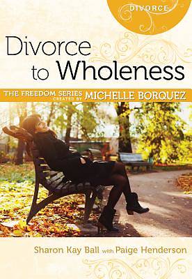 Picture of Divorce to Wholeness (Michelle Borquez Freedom Series) [ePub Ebook]