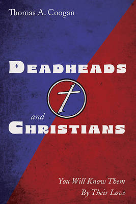 Picture of Deadheads and Christians