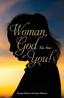 Picture of Woman, God Has Need of You !