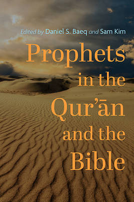 Picture of Prophets in the Qur'&#257;n and the Bible
