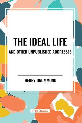 Picture of The Ideal Life and Other Unpublished Addresses