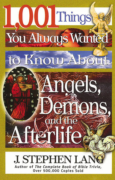 Picture of 1,001 Things You Always Wanted to Know about Angels, Demons, and the Afterlife