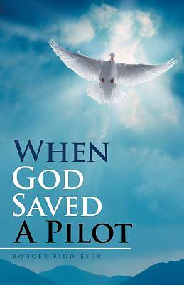 Picture of When God Saved a Pilot