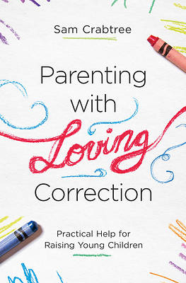Picture of Parenting with Loving Correction