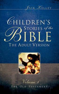 Picture of Childrens Stories of the Bible the Adult Version