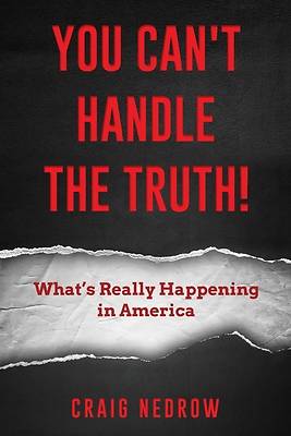 Picture of YOU CAN'T HANDLE THE TRUTH! What's Really Happening in America