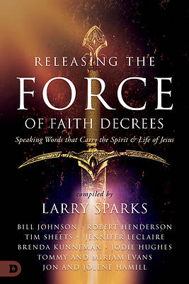 Picture of Releasing the Force of Faith Decrees