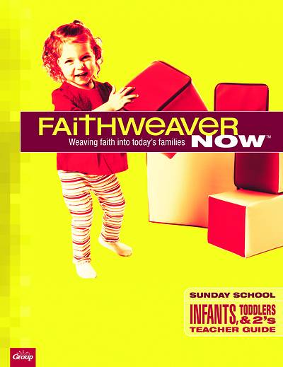 Picture of FaithWeaver Now Infants, Toddlers-Twos Teacher Guide Winter 2020-2021