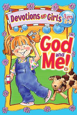 Picture of God and Me! Devotions for Girls Ages 2-5