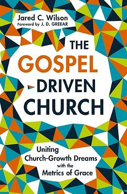 Picture of The Gospel-Driven Church
