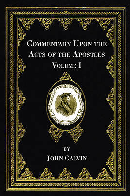Picture of Commentary Upon the Acts of the Apostles, Volume One