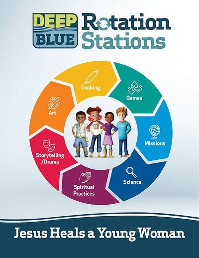Picture of Deep Blue Rotation Stations: Jesus Heals a Young Woman - Entire Unit Download