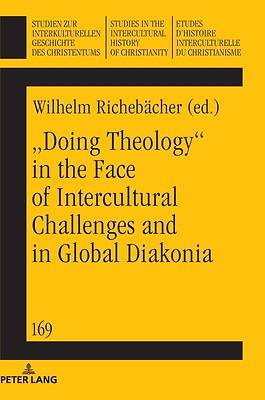 Picture of "Doing theology" in the face of intercultural challenges and in global diakonia